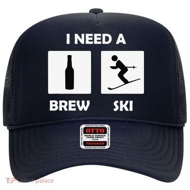 I Need a Brewski Funny Beer Drinking Skier Ski Vacation Hat