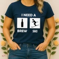 I Need a Brewski Funny Beer Drinking Skier Ski Vacation Women's T-Shirt thumb 2
