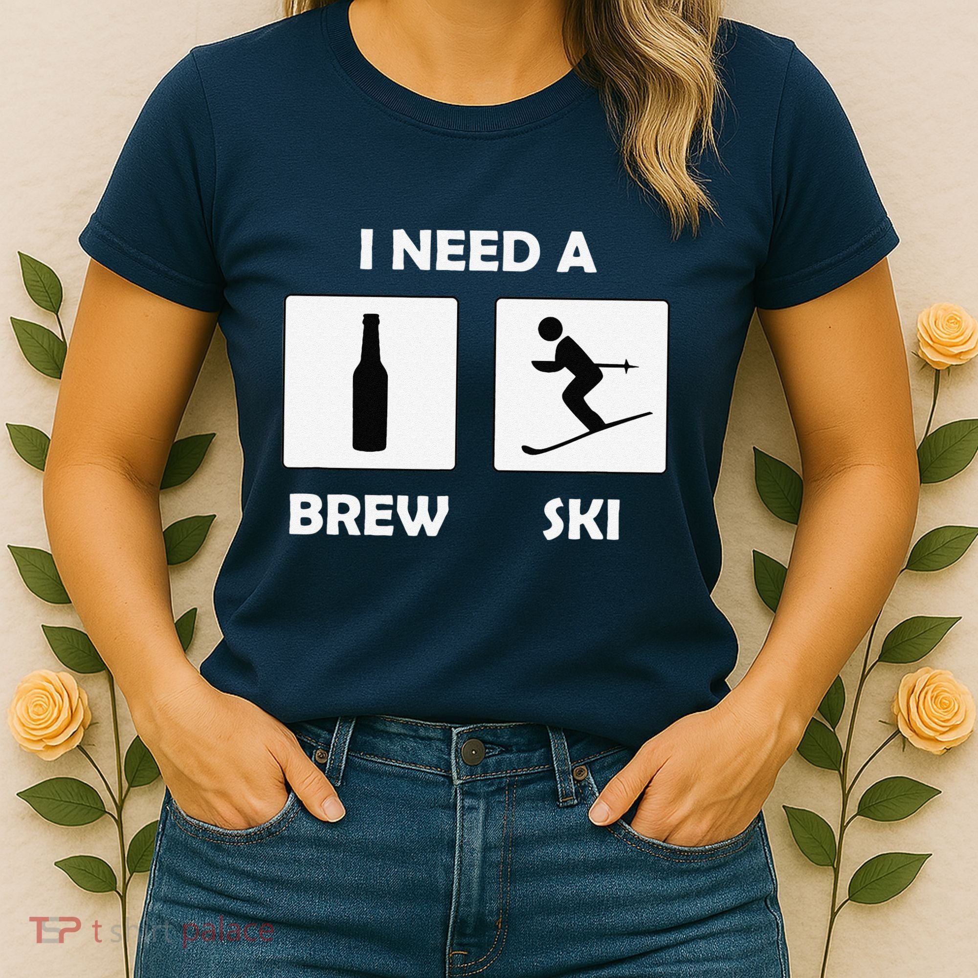 I Need a Brewski Funny Beer Drinking Skier Ski Vacation Women's T-Shirt