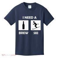 I Need a Brewski Funny Beer Drinking Skier Ski Vacation Kids T-Shirt thumb 0