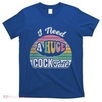 I Need A Huge Cocktail Funny Vintage Style Great Gift T-Shirt thumb 0