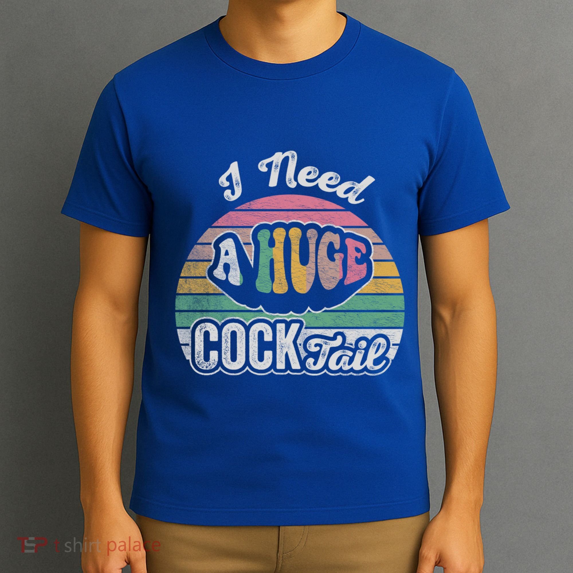 I Need A Huge Cocktail Funny Vintage Style Great Gift T-Shirt