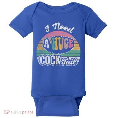 I Need A Huge Cocktail Funny Vintage Style Great Gift Baby Bodysuit