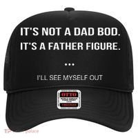 Its Not A Dad Bod Its A Father Figure Ill See Myself Out Hat thumb 0