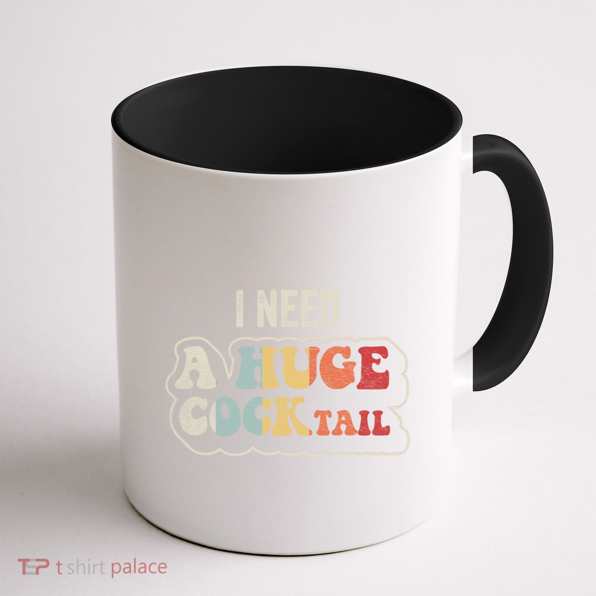 I Need A Huge Cocktail Humor Retro Gift Coffee Mug
