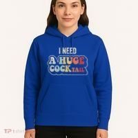 I Need A Huge Cocktail Humor Retro Gift Hoodie thumb 5