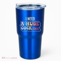 I Need A Huge Cocktail Humor Retro Gift Tumbler thumb 0