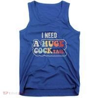 I Need A Huge Cocktail Humor Retro Gift Tank Top thumb 0