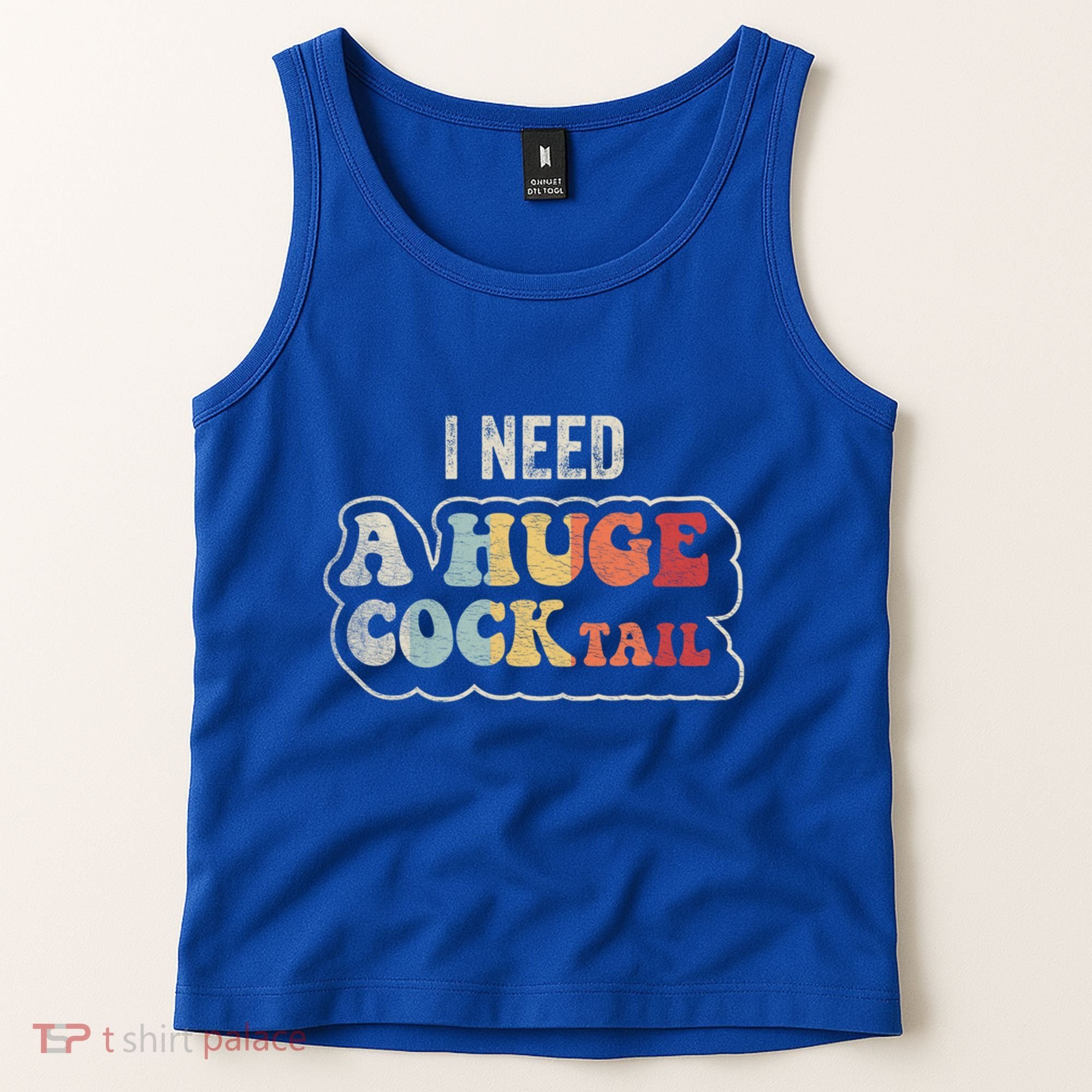 I Need A Huge Cocktail Humor Retro Gift Tank Top