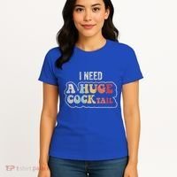 I Need A Huge Cocktail Humor Retro Gift Women's T-Shirt thumb 4