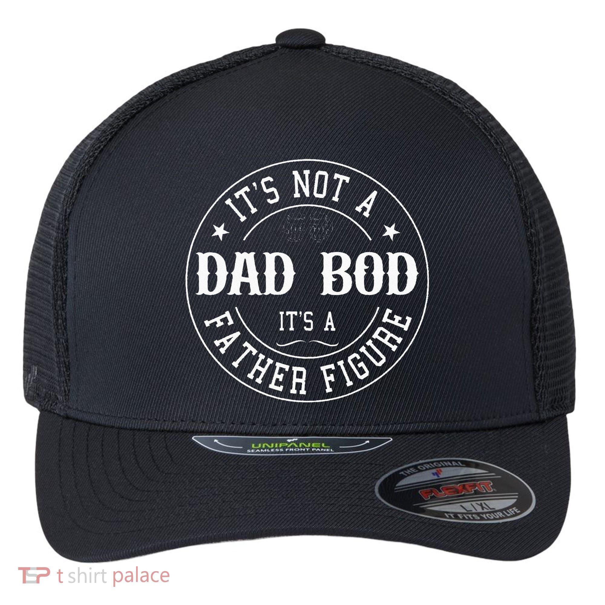 It's Not A Dad Bod It's A Father Figure Fathers Day Funny Flexfit Unipanel Trucker Cap