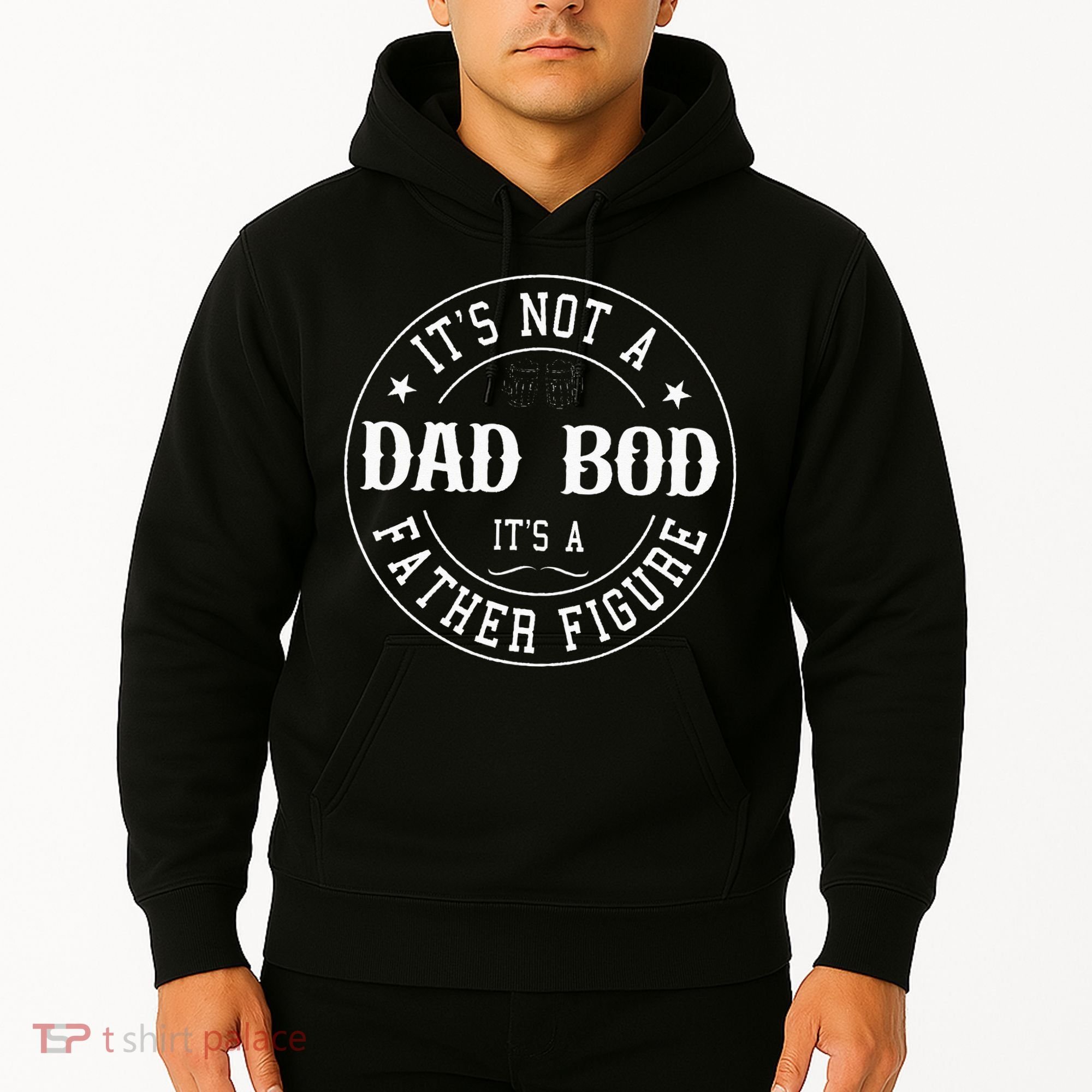 It's Not A Dad Bod It's A Father Figure Fathers Day Funny Hoodie