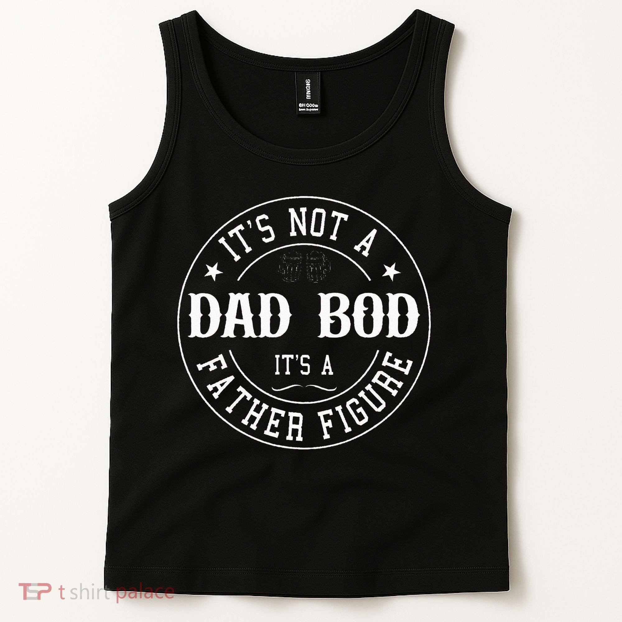 It's Not A Dad Bod It's A Father Figure Fathers Day Funny Tank Top
