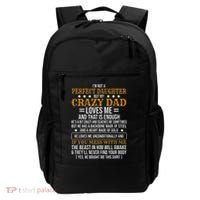 I'm Not A Perfect Daughter But My Crazy Dad Loves Me Backpack thumb 0