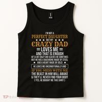I'm Not A Perfect Daughter But My Crazy Dad Loves Me Tank Top thumb 2