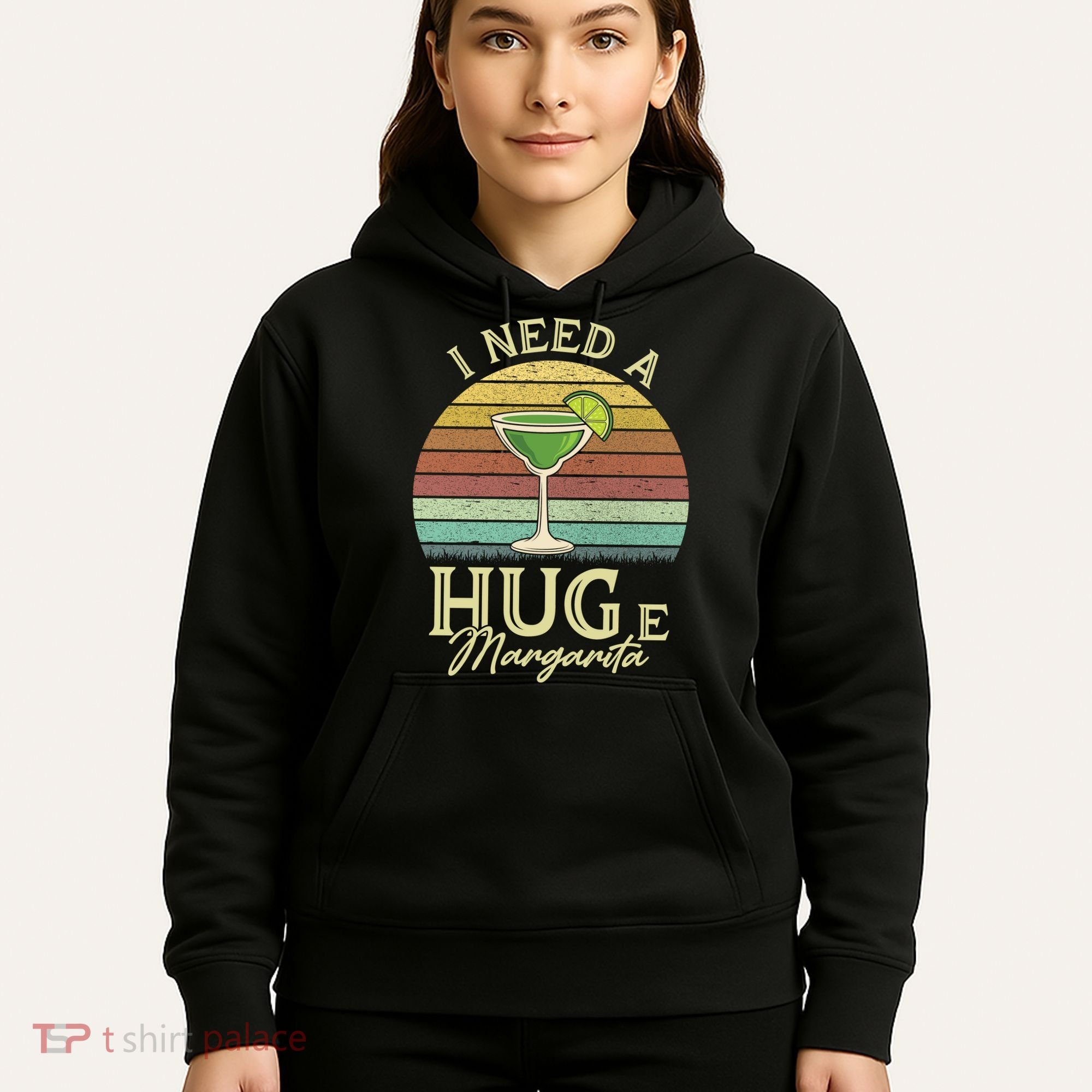 I Need A Huge Margarita Cocktail Hoodie