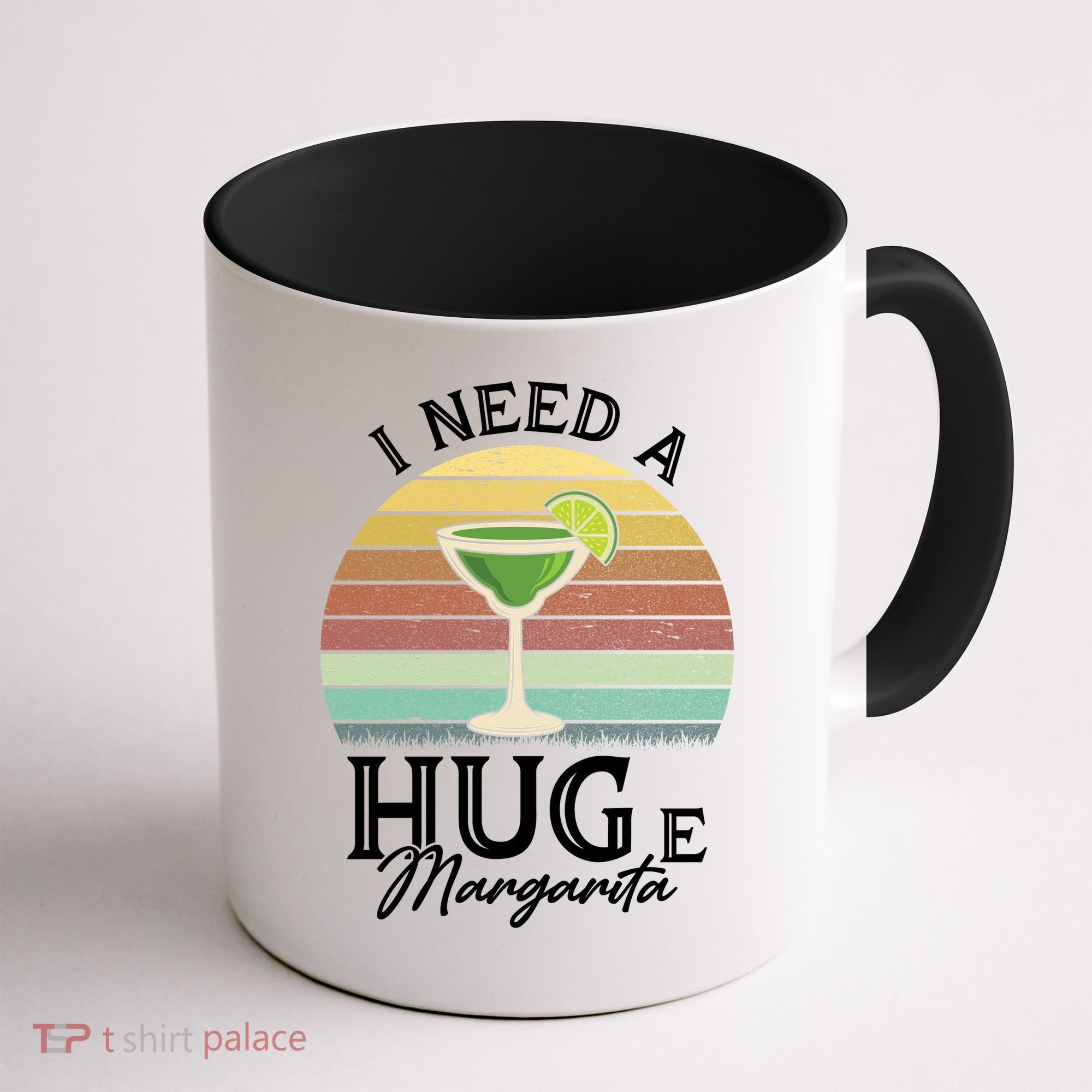 I Need A Huge Margarita Cocktail Coffee Mug