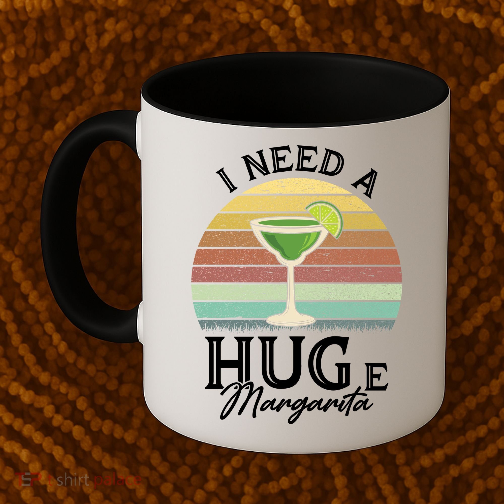 I Need A Huge Margarita Cocktail Coffee Mug