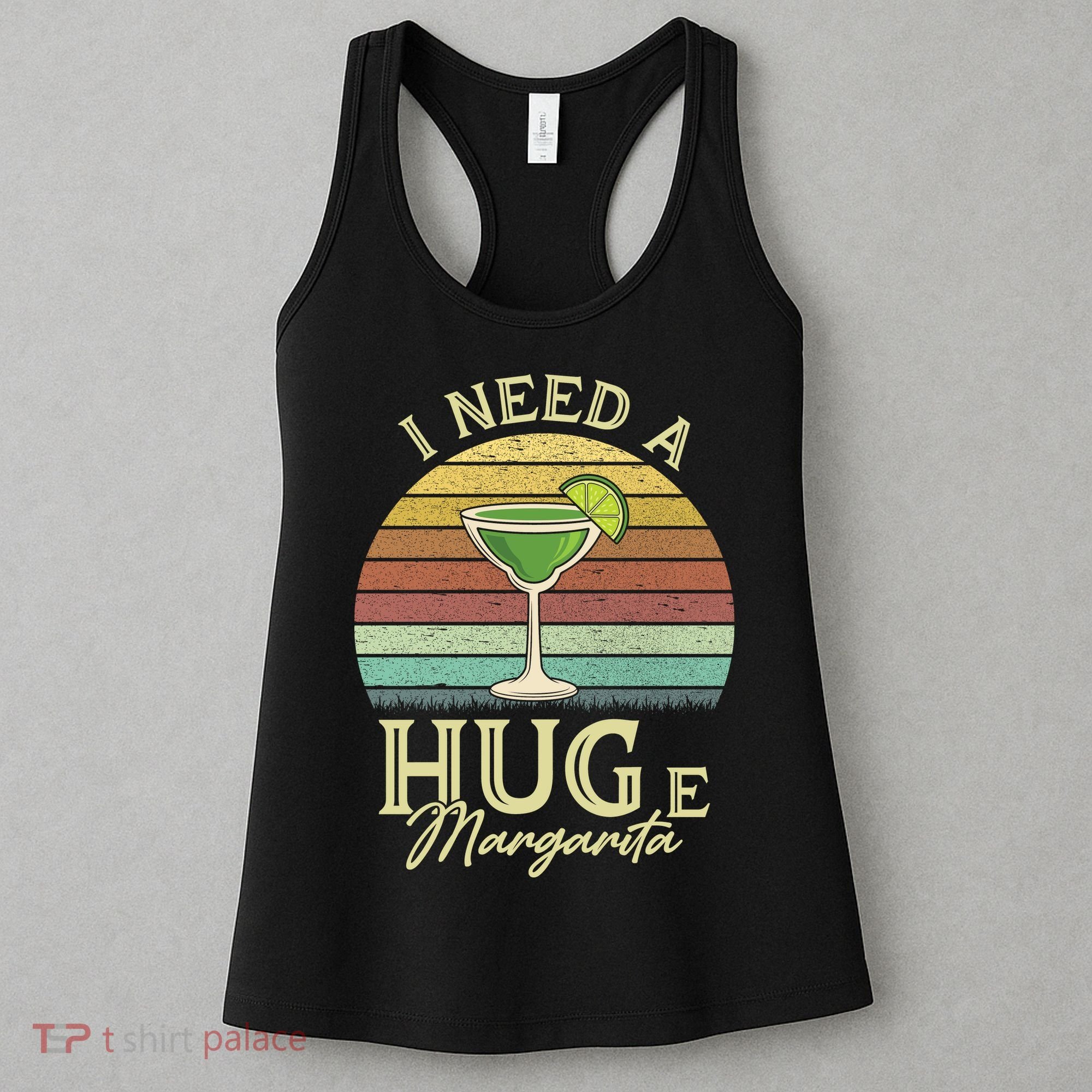 I Need A Huge Margarita Cocktail Women's Tank Top