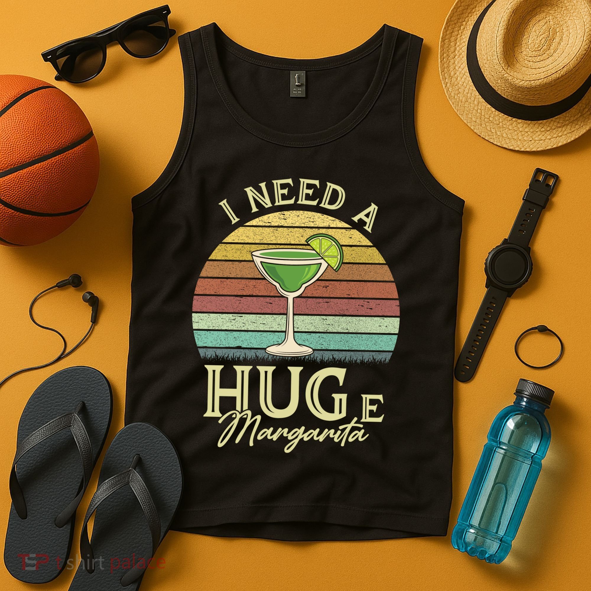 I Need A Huge Margarita Cocktail Tank Top