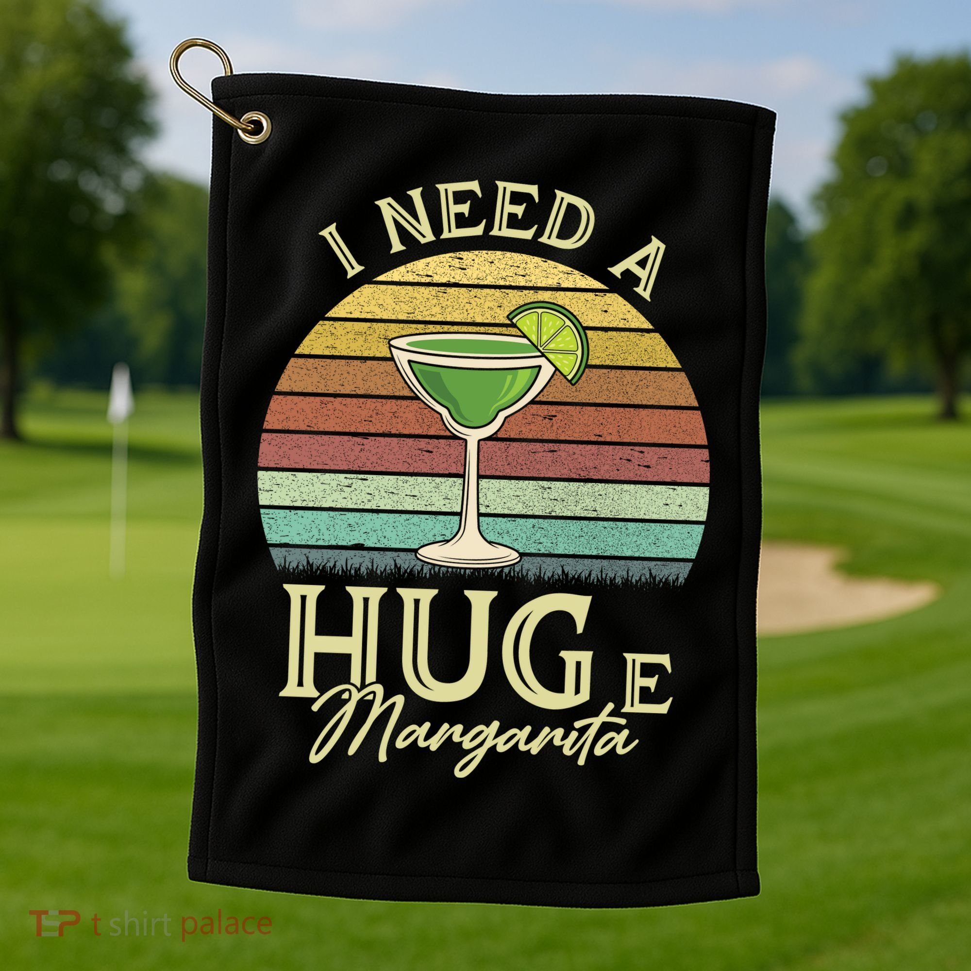 I Need A Huge Margarita Cocktail Golf Towel