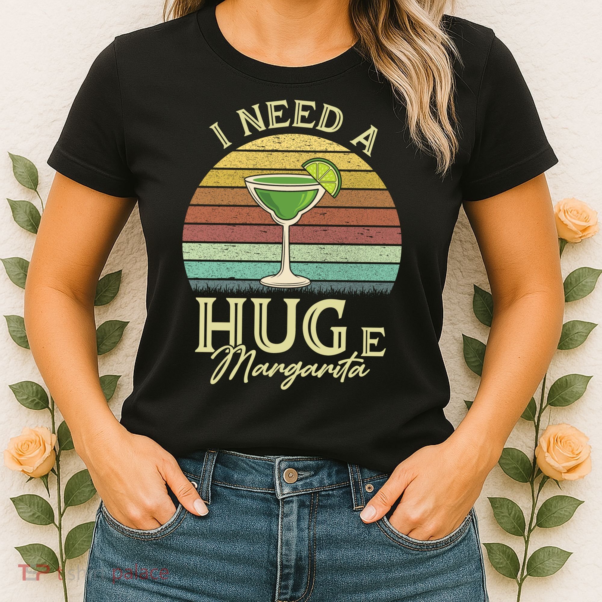 I Need A Huge Margarita Cocktail Women's T-Shirt