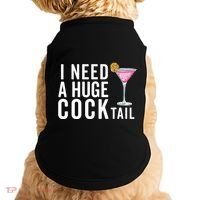 I Need A Huge Cocktail | Funny Adult Humor Drinking Doggie Tank thumb 0