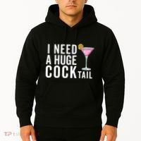 I Need A Huge Cocktail | Funny Adult Humor Drinking Hoodie thumb 2