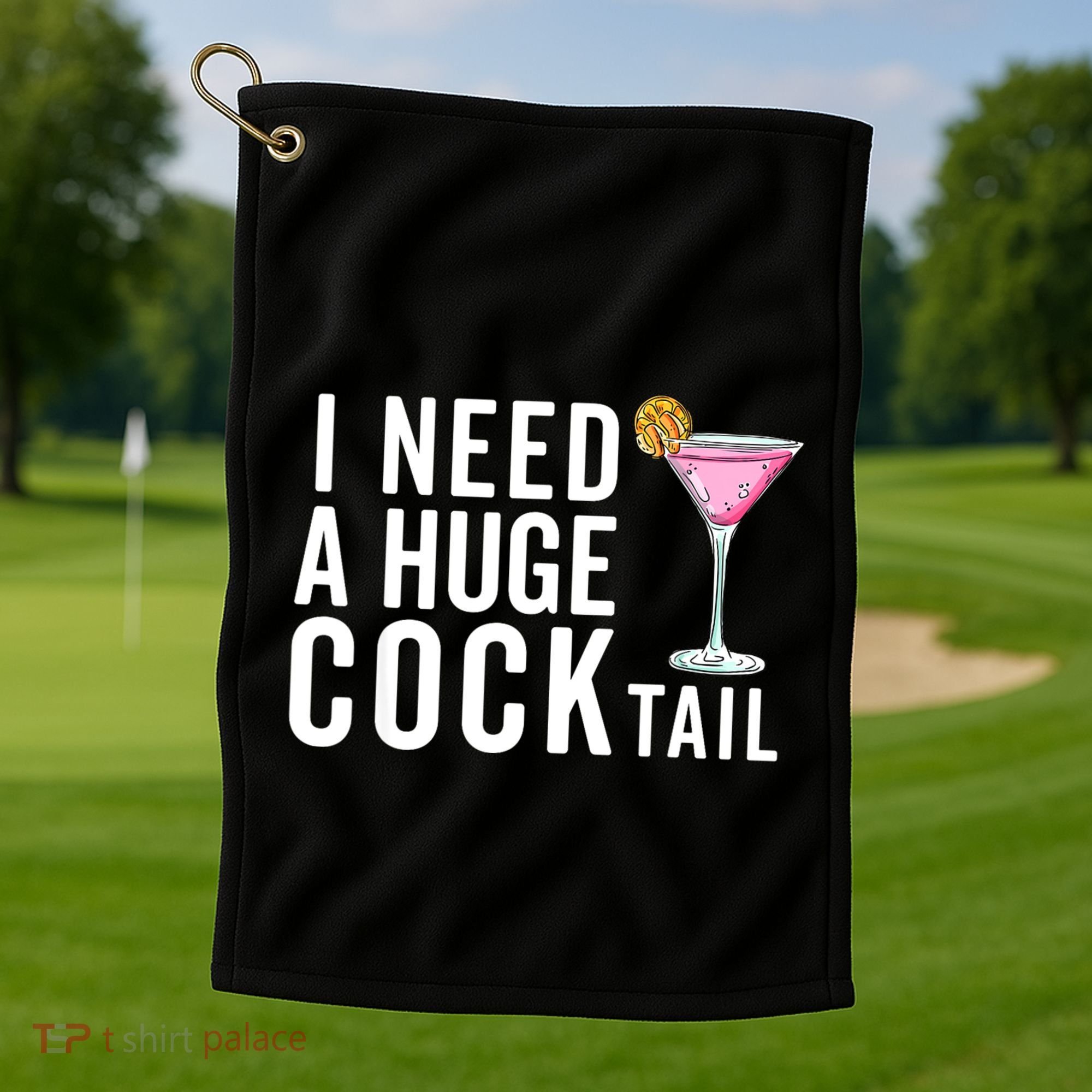 I Need A Huge Cocktail | Funny Adult Humor Drinking Golf Towel