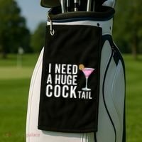 I Need A Huge Cocktail | Funny Adult Humor Drinking Golf Towel thumb 2