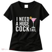 I Need A Huge Cocktail | Funny Adult Humor Drinking Women's T-Shirt thumb 0