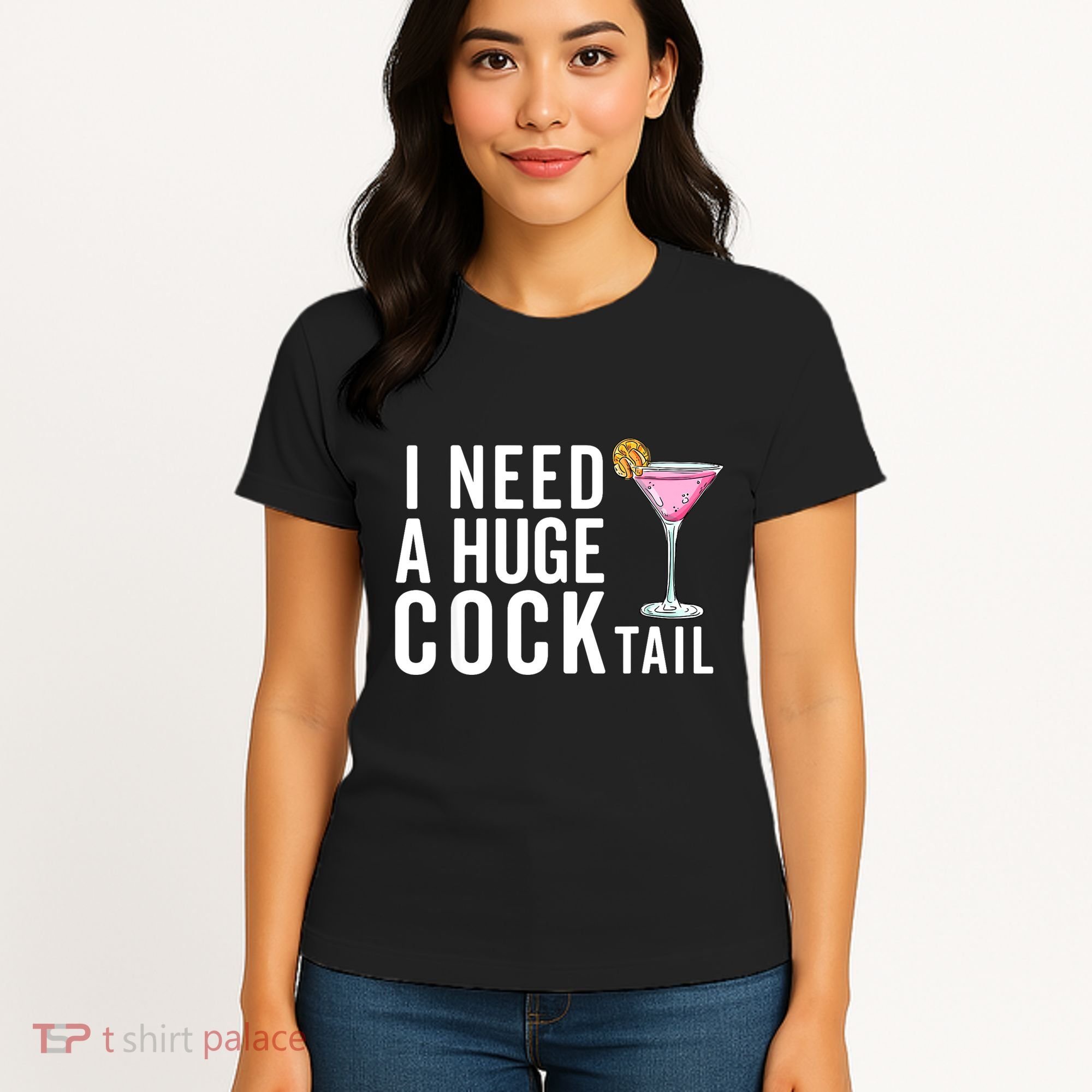 I Need A Huge Cocktail | Funny Adult Humor Drinking Women's T-Shirt