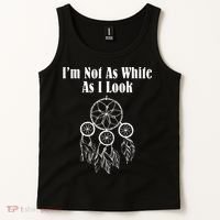 I'm Not As White As I Look Native American Tank Top thumb 2