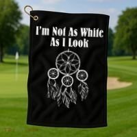 I'm Not As White As I Look Native American Golf Towel thumb 1