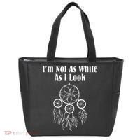 I'm Not As White As I Look Native American Tote Bag thumb 0