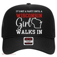 It's Not A Party Until A Wisconsin Girl Walks In Wisconsin Hat thumb 0