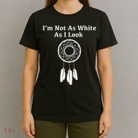 Im Not As White As I Look Native American T-Shirt thumb 4
