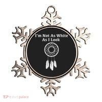 Im Not As White As I Look Native American Ornament thumb 0