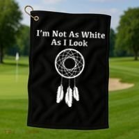 Im Not As White As I Look Native American Golf Towel thumb 1