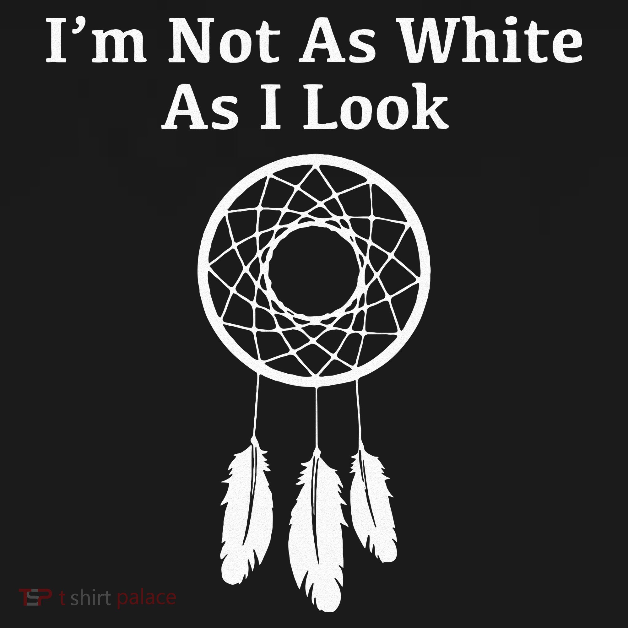Im Not As White As I Look Native American Women's Long Sleeve Shirt