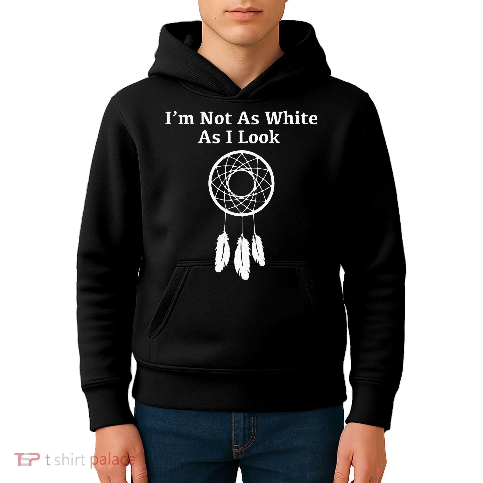 Im Not As White As I Look Native American Kids Hoodie