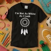 Im Not As White As I Look Native American Kids T-Shirt thumb 3
