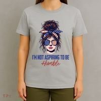 IM Not Aspiring To Be Humble T-Shirt thumb 4