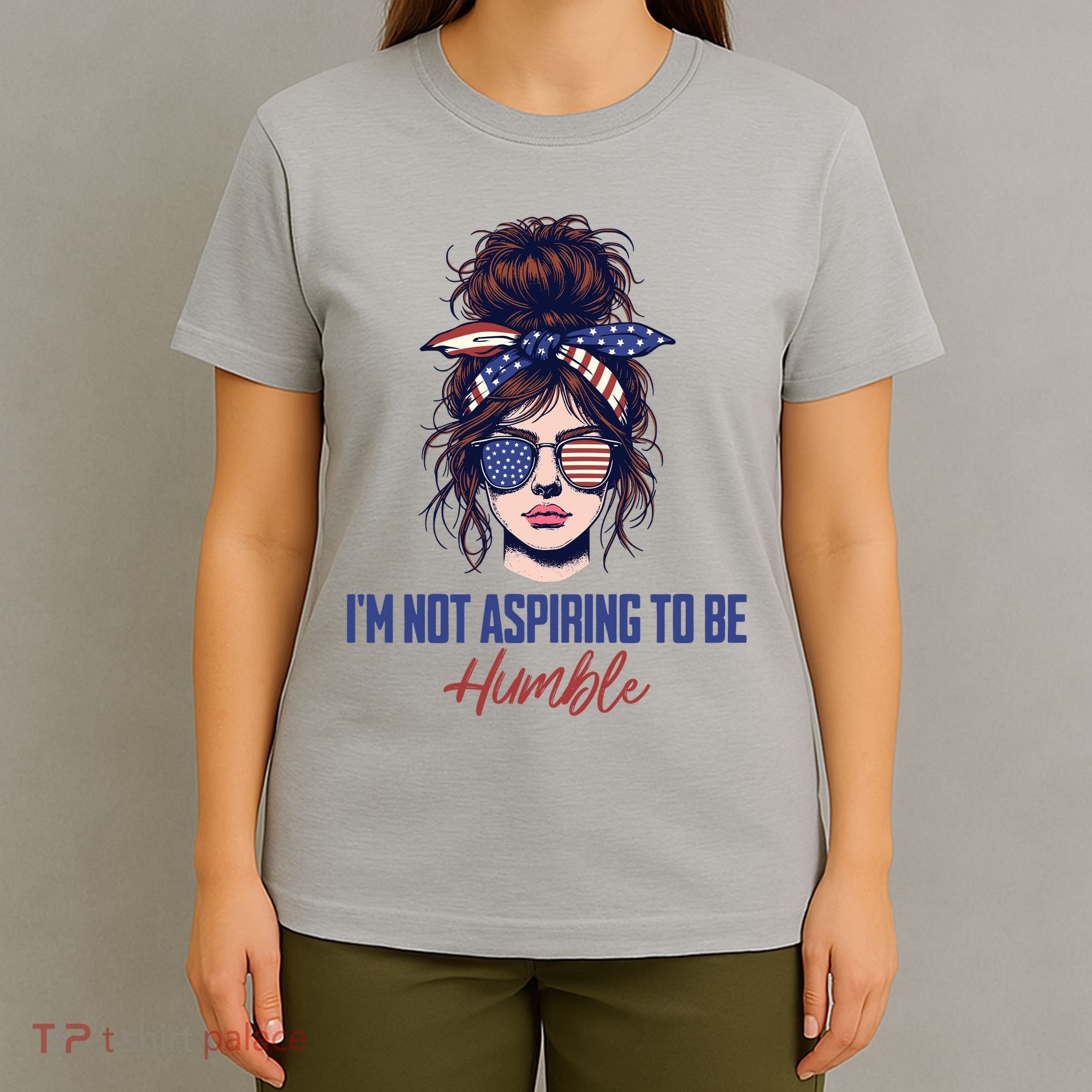 IM Not Aspiring To Be Humble T-Shirt