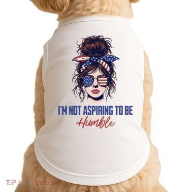 IM Not Aspiring To Be Humble Doggie Tank