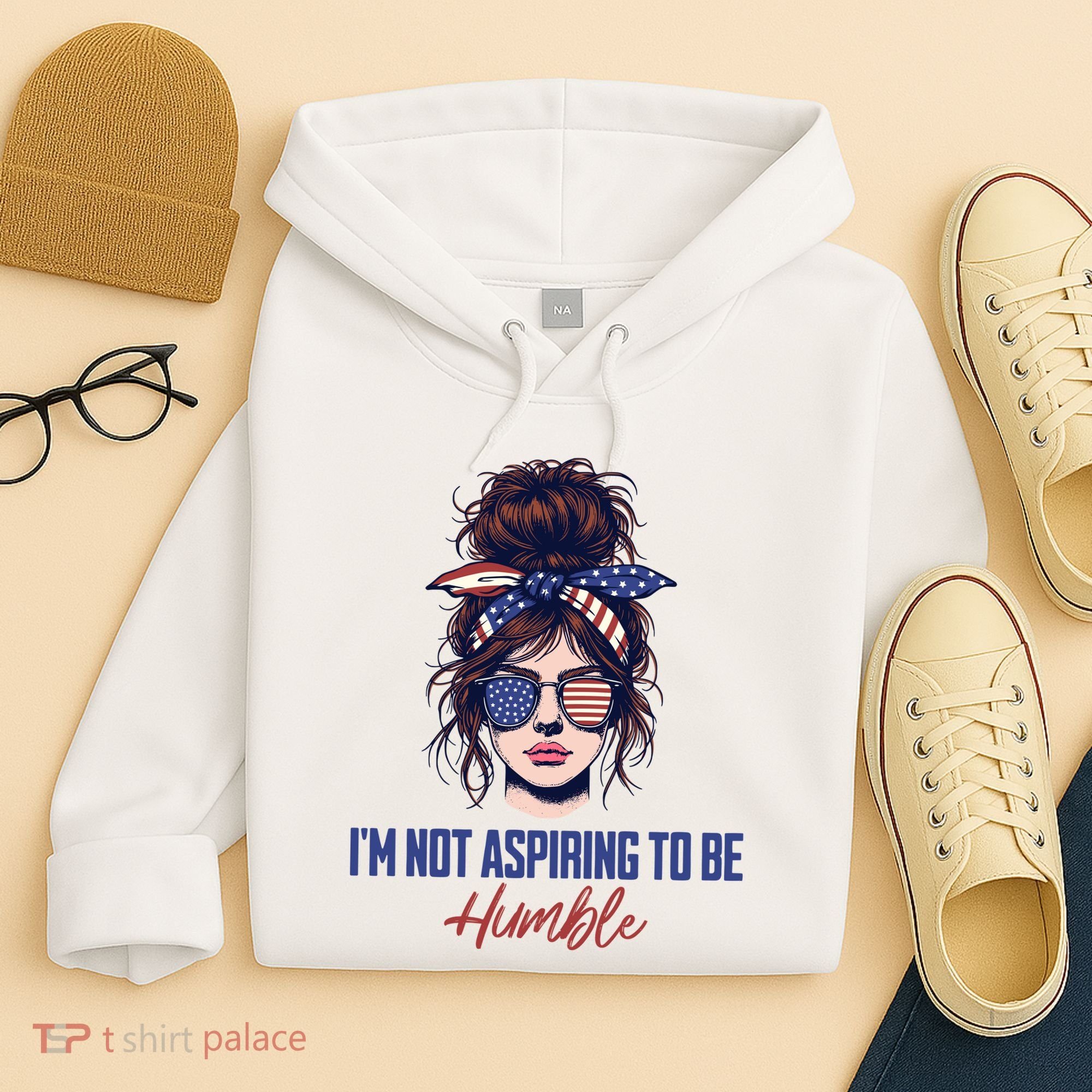 IM Not Aspiring To Be Humble Hoodie
