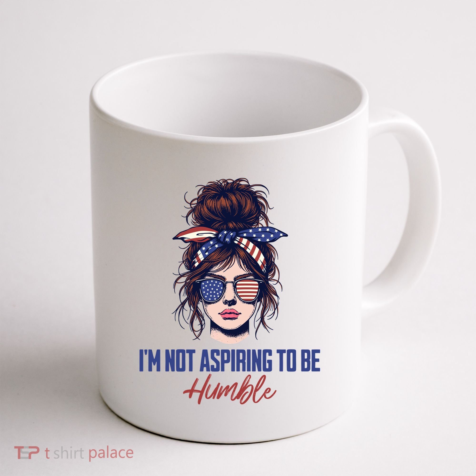 IM Not Aspiring To Be Humble Coffee Mug
