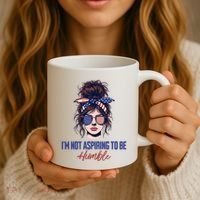 IM Not Aspiring To Be Humble Coffee Mug thumb 3
