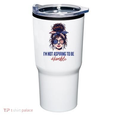 IM Not Aspiring To Be Humble Tumbler