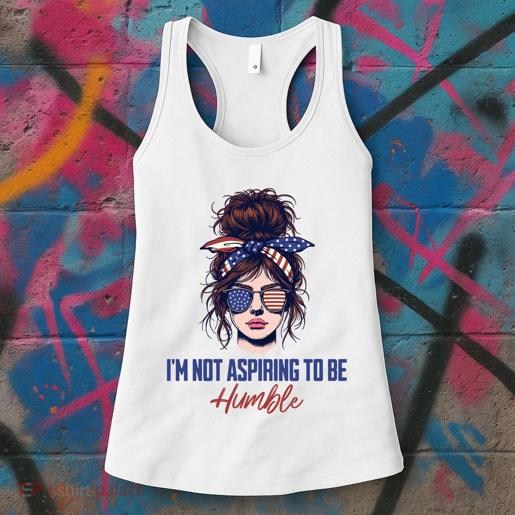 IM Not Aspiring To Be Humble Women's Tank Top